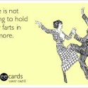 Love is not having to hold in your farts